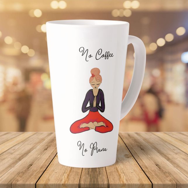 Caneca De Café Latte No Coffee, No Prana Yoga Girl (Do you (or someone you know) LOVE Coffee & Yoga? Together they = Prana (Life Force Energy) :) Enjoy!)