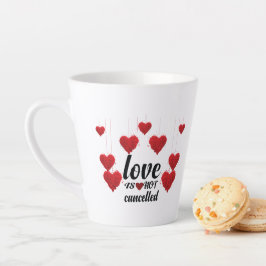 Caneca De Café Latte O Amor Não É Cancelado
