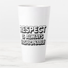 Caneca De Café Latte O Respeito É Sempre Modestável