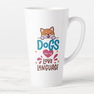 Caneca De Café Latte Os Cães São A Minha Língua De Amor