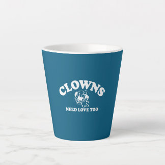 Caneca De Café Latte Palhaços Precisam de Amor Também