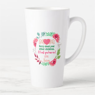 Caneca De Café Latte Personalize A Mãe, Desculpe Por Seus Outros Filhos