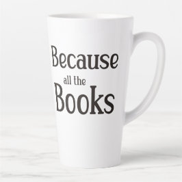 Caneca De Café Latte Porque Todos Os Livros