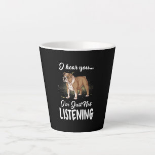 Caneca De Café Latte Presente no cão O Bulldog Inglês Eu Ouço Você Não