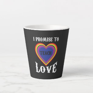 Caneca De Café Latte Prometo Ensinar Amor   LGBTQ   Professora  Arco-ír