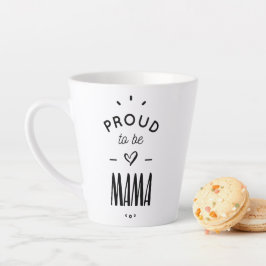 Caneca De Café Latte Proud to be mama