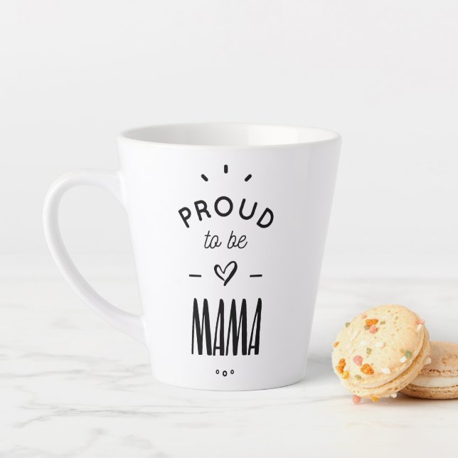 Caneca De Café Latte Proud to be mama (In Situ)