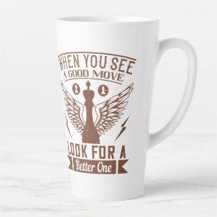 Caneca De Café Latte Quando Você Vê Uma Boa Movimentação