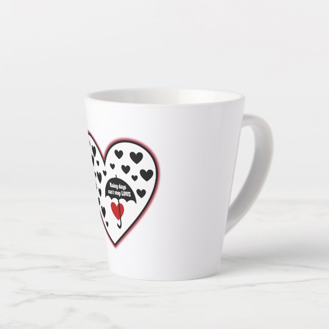 Caneca De Café Latte Rainy Days não pode parar o amor (Ângulo direito)