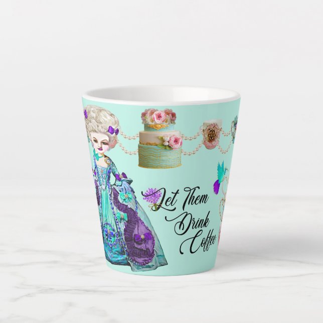 Caneca De Café Latte Rococo Marie Antoinette Deixa-Os Beber Café (Frente)