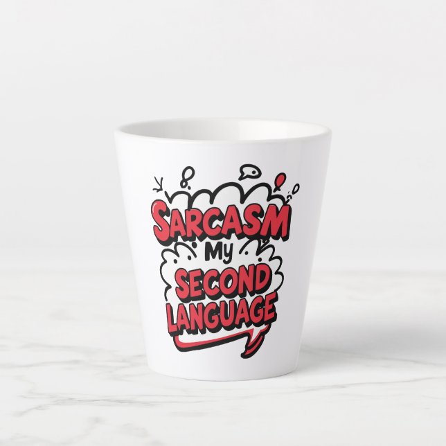 Caneca De Café Latte Sarcasmo Minha Segunda Língua Humor Sassy Arte (Frente)