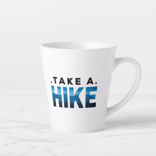 Caneca De Café Latte Sarcástico faça uma caminhada, Presente para Hiker