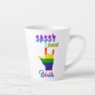 Caneca De Café Latte Sassy Desde o Nascimento