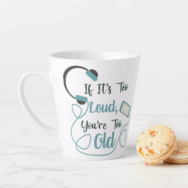 Caneca De Café Latte Se é muito alto, você é muito velho, música, citaç (In Situ)