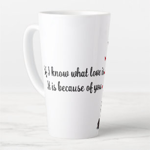 Caneca De Café Latte Se eu sei o que é amor, é por causa de você