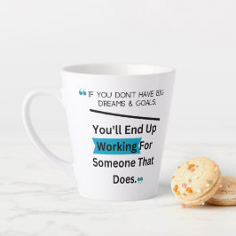 Caneca De Café Latte Se você não tem grandes sonhos e metas Design