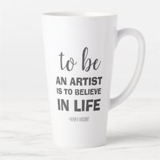 Caneca De Café Latte Ser artista é acreditar na vida