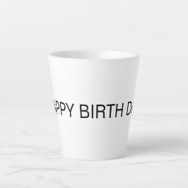 CANECA DE CAFÉ LATTE SIMPLES DIA DE NASCIMENTO FELIZ