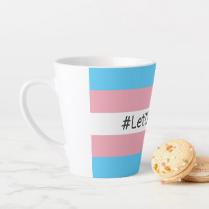 Caneca De Café Latte Sinalizador Trans #LetThemPlay