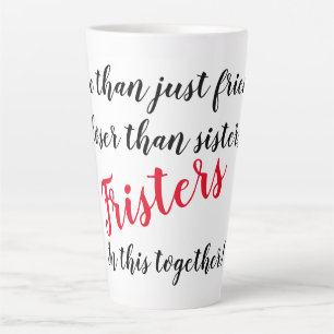 Caneca De Café Latte Sleek Latte Mug para sua melhor amiga/Frister!