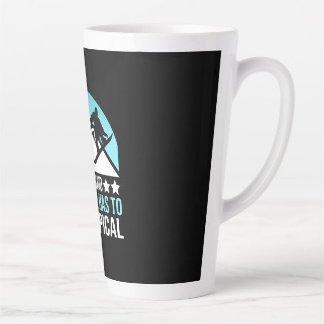 Caneca De Café Latte Snowboard Paradise Tem Que Ser Tropical (Direita)