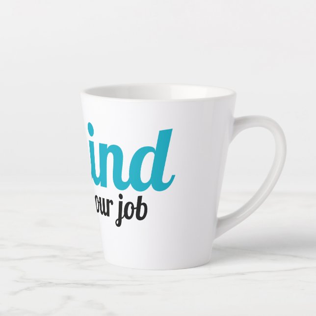 Caneca De Café Latte Só a gentileza é importante (Direita)