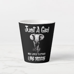 Caneca De Café Latte Só Uma Garota Que Ama Elefante E Tem Tatuagens