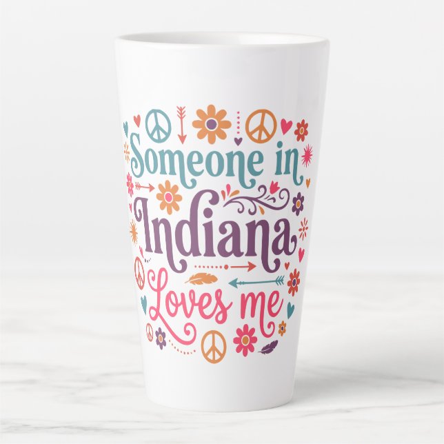 Caneca De Café Latte Someone in Indiana Loves Me Boho Hippie Design (Frente)