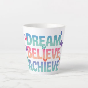 Caneca De Café Latte Sonho, Acredite, Alcançar - Borboleta Motivacional