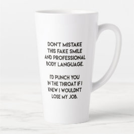 Caneca De Café Latte Sorriso falso - Engraçado, citação sarcástico