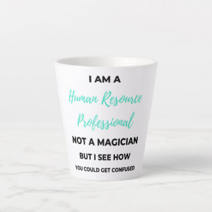 Caneca De Café Latte Sou Um Profissional De Recursos Humanos Não Um Mág