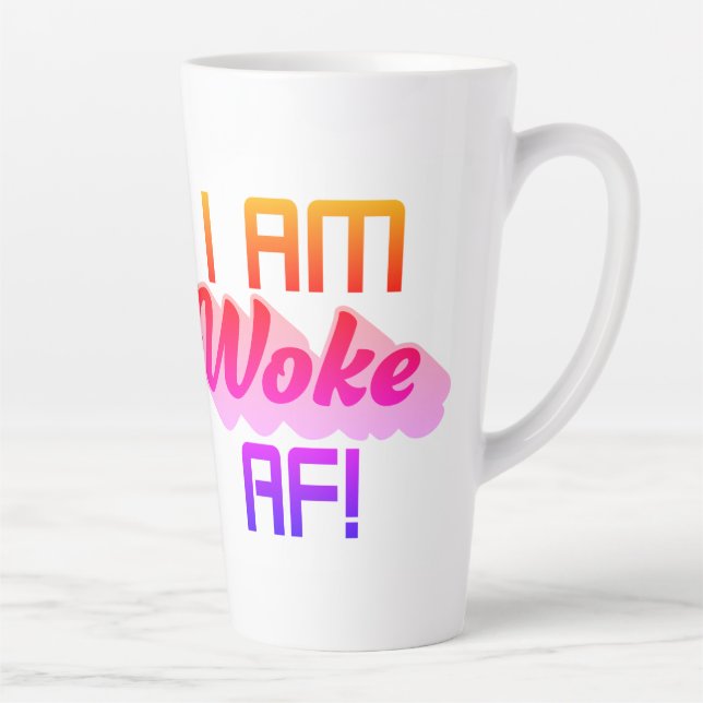 Caneca De Café Latte Sou Woke AF! (Direita)