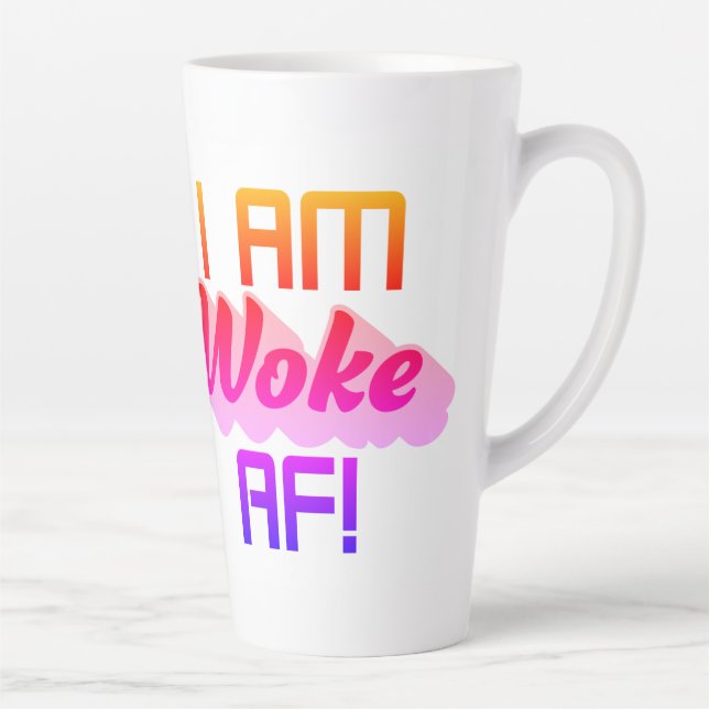 Caneca De Café Latte Sou Woke AF! (Direita)