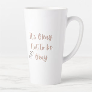 Caneca De Café Latte Tá Tudo Bem Não Estar Bem, Presente de Bem-Estar p