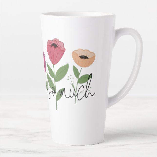 Caneca De Café Latte Thank You So Much Grateful Blooms With Thanks A No (Direita)