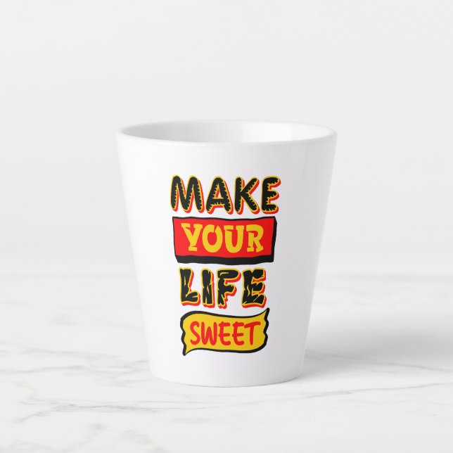 Caneca De Café Latte Torne Sua Vida Doce (Frente)