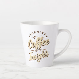 Caneca De Café Latte Turning Coffee Into Insights Data Humor