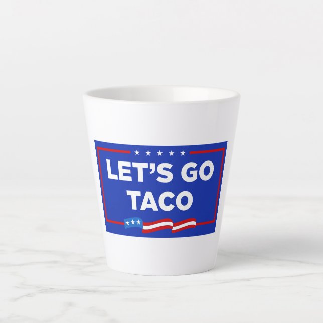Caneca De Café Latte Vamos Vai Taco Trump Sempre Fala Engraçado (Frente)