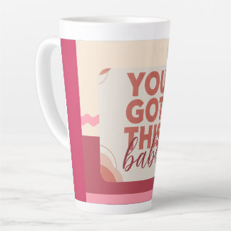 Caneca De Café Latte Você conseguiu isso, querida, para o seu Amor