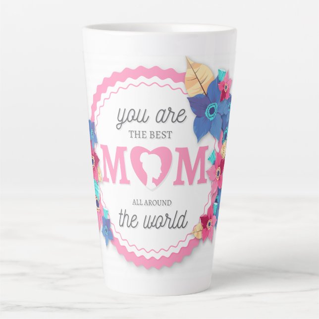 Caneca De Café Latte Você é a melhor mãe do mundo Floral (Frente)
