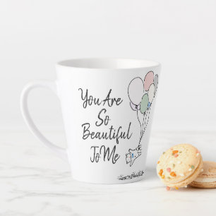 Caneca De Café Latte Você É Tão Bonita Para Mim