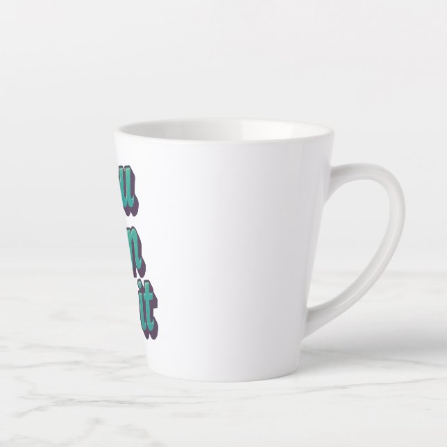 Caneca De Café Latte Você Pode Fazer (Direita)