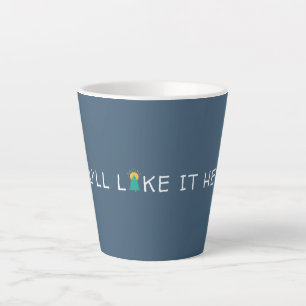 Caneca De Café Latte Você vai gostar daqui Citação