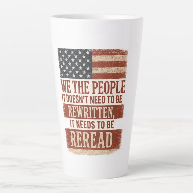 Caneca De Café Latte We the People Reread Flag Quote (Frente)
