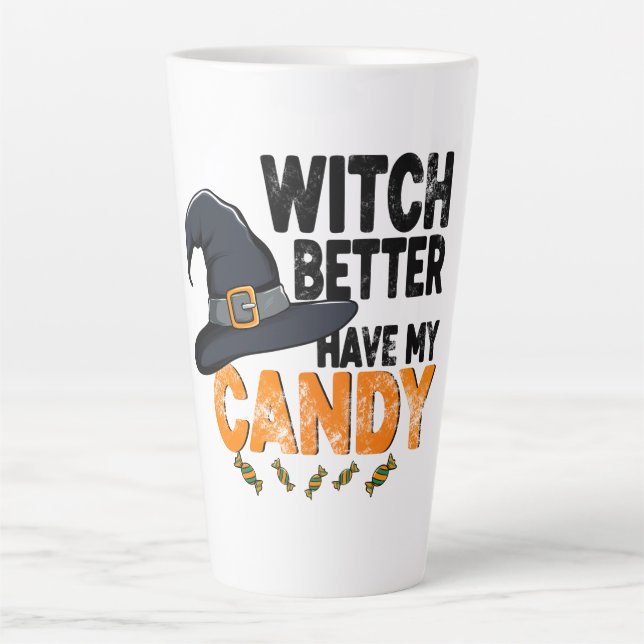 Caneca De Café Latte Witch Better Have My Candy Halloween  (Frente)