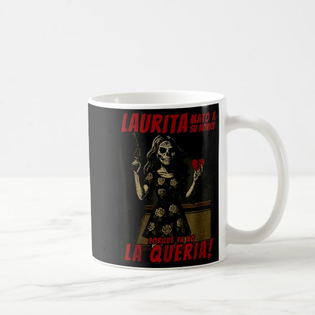 Caneca De Café Laurita Mato A Su Novio Funny Mexican Halloween  (Direita)