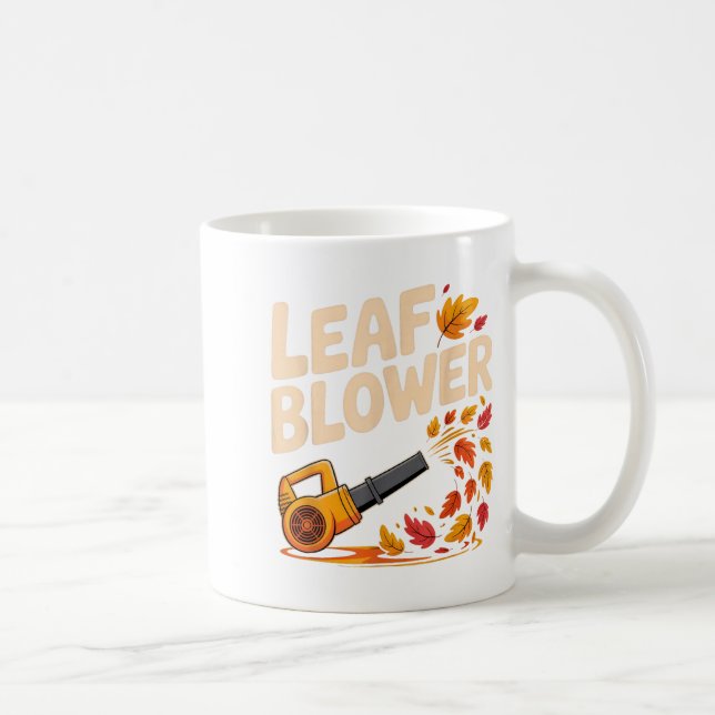 Caneca De Café Leaf Blower Funny Autumn Fall Season Humor  (Direita)