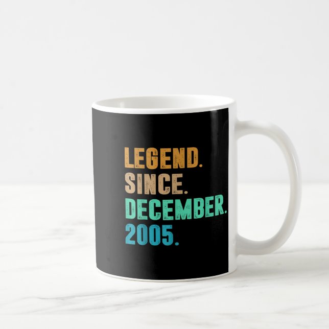 Caneca De Café Legend Since December 2005 Birth Of Birthday 2005  (Direita)