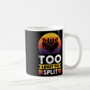 Caneca De Café Legítima Demais Para Dividir A Boliche Engraçada