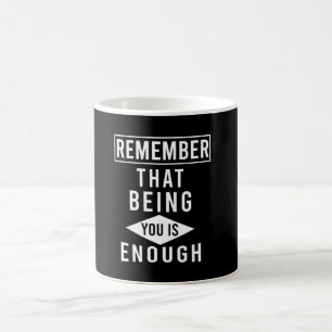 Caneca De Café lembre-se que ser você é o suficiente